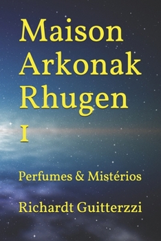 Paperback Maison Arkonak Rhugen: Perfumes & Mistérios [Portuguese] Book