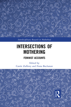 Paperback Intersections of Mothering: Feminist Accounts Book