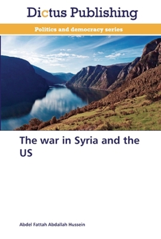 Paperback The war in Syria and the US Book
