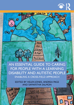 Paperback An Essential Guide to Caring for People with a Learning Disability and Autistic People: Enabling a Cross-Field Approach Book