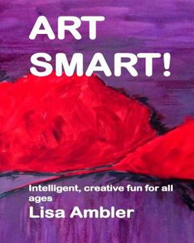 Paperback Art Smart!: Intelligent, creative fun for all ages Book