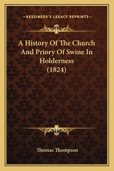 A History of the Church and Priory of Swine in Holderness