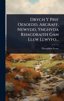 Hardcover Drych Y Prif Oesoedd. Argraff. Newydd, Ynghyda Rhagdraith Gan Llew Llwyfo... [Welsh] Book