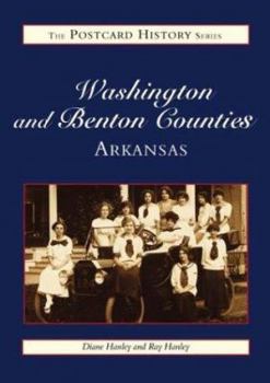 Paperback Washington and Benton Counties: Arkansas (The Postcard History Series) Book
