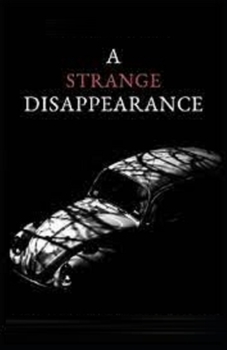 Paperback A Strange Disappearance Illustrated Book