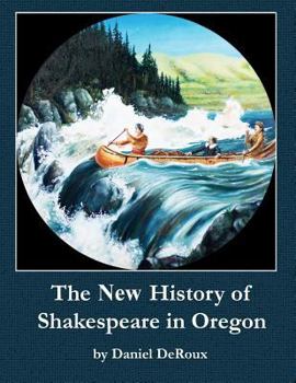 Paperback The New History of Shakespeare in Oregon Book
