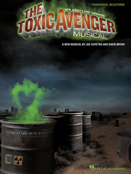 Paperback The Toxic Avenger Musical: Piano/Vocal Selections Book