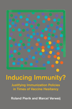 Paperback Inducing Immunity?: Justifying Immunization Policies in Times of Vaccine Hesitancy Book