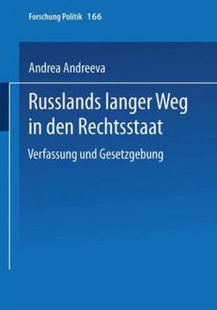 Russlands Langer Weg in Den Rechtsstaat: Verfassung Und Gesetzgebung
