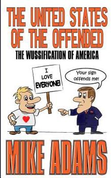 Paperback The United States of the Offended: The Wussification of America Book