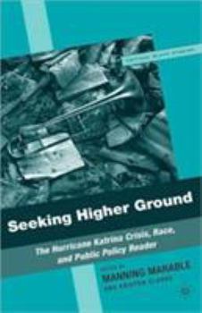 Hardcover Seeking Higher Ground: The Hurricane Katrina Crisis, Race, and Public Policy Reader Book