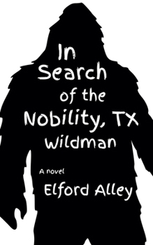 In Search of the Nobility, TX Wildman