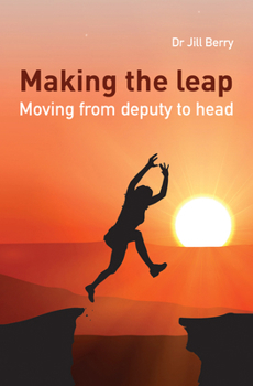 Paperback Making the Leap: Moving from Deputy to Head Book