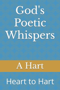 Paperback God's Poetic Whispers: Heart to Hart Book