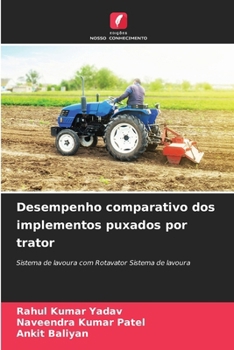 Desempenho comparativo dos implementos puxados por trator (Portuguese Edition)