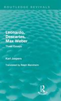 Hardcover Leonardo, Descartes, Max Weber (Routledge Revivals): Three Essays Book