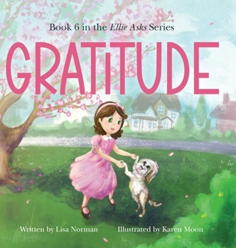 Hardcover Gratitude: Book 6 in the "Ellie Asks" series [Large Print] Book