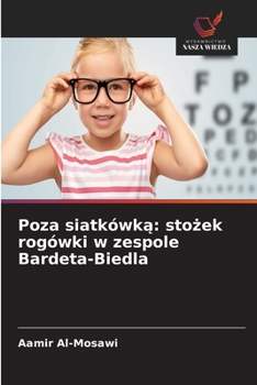 Poza siatkówka: stozek rogówki w zespole Bardeta-Biedla (Polish Edition)