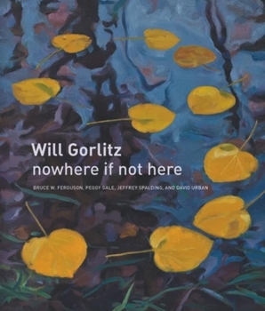 Paperback Will Gorlitz: Nowhere If Not Here Book