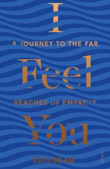 Paperback I Feel You: a journey to the far reaches of empathy Book