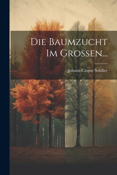 Paperback Die Baumzucht im Grossen... [German] Book