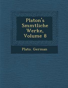 Paperback Platon's S Mmtliche Werke, Volume 8 [German] Book