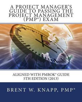 Paperback A Project Manager's Guide to Passing the Project Management (PMP) Exam Book