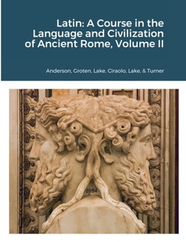 Paperback Latin: A Course in the Language and Civilization of Ancient Rome, Volume II Book