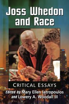 Paperback Joss Whedon and Race: Critical Essays Book