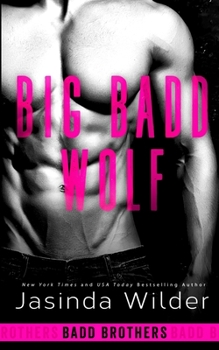 Big Badd Wolf - Book #7 of the Badd Brothers