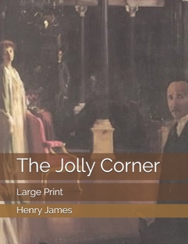 The Jolly Corner: Large Print
