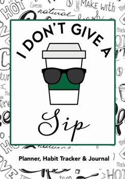 Paperback I Don't Give a Sip Book