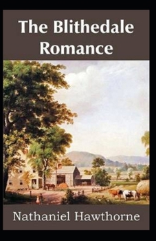 Paperback The Blithedale Romance( Illustrated edition) Book