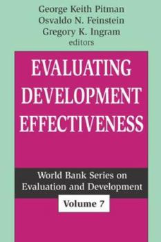 Evaluating Development Effectiveness (World Bank Series on Evaluation and Development)