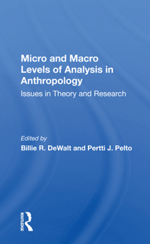 Paperback Micro and Macro Levels of Analysis in Anthropology: Issues in Theory and Research Book