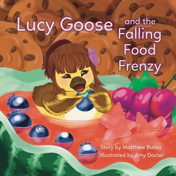 Paperback Lucy Goose and the Falling Food Frenzy (Lucy Goose Series) Book