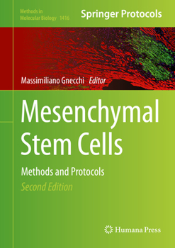 Mesenchymal Stem Cells: Methods and Protocols - Book #1416 of the Methods in Molecular Biology