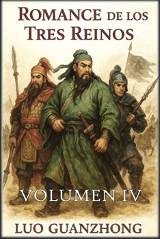 Romance de los Tres Reinos: Volumen 4: La caída de los Tres Reinos (Spanish Edition)