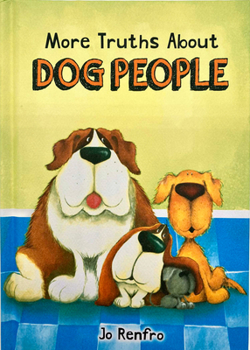 More Truths About Dog People