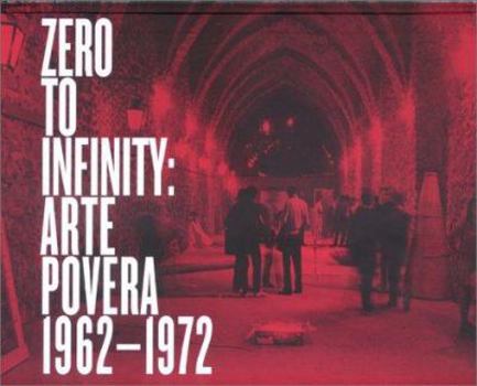 Hardcover Zero to Infinity: Arte Povera 1962-1972 Book