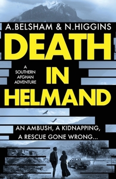 Death in Helmand: A southern Afghan adventure (MacKenzie and Khan series) - Book #2 of the MacKenzie and Khan