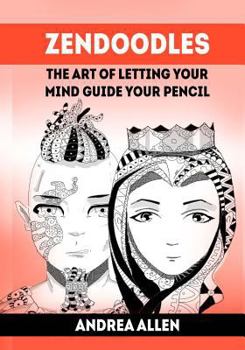 Paperback Zendoodles: The art of letting your mind guide your pencil Book