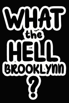 Paperback What the Hell Brooklynn?: College Ruled Composition Book