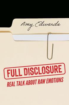 Hardcover Full Disclosure: Real Talk About Raw Emotions Book