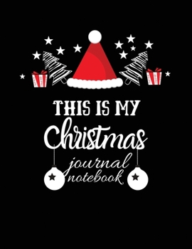 Paperback This is my christmas journal notebook: Blank Lined Notebook Journal, Notebook Gift 110 pages 8.5 x 11'' Blank Lined Journal - ... - for Journalism, No Book