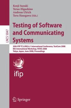 Paperback Testing of Software and Communicating Systems: 20th Ifip Tc 6/Wg 6.1 International Conference, Testcom 2008 8th International Workshop, Fates 2008, To Book