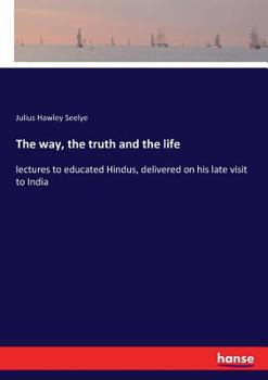 The Way, the Truth, and the Life.