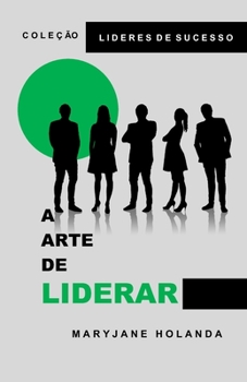 Paperback A Arte de Liderar [Portuguese] Book