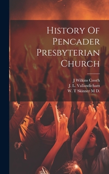 Hardcover History Of Pencader Presbyterian Church Book