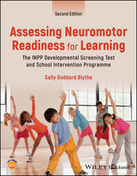 Paperback Assessing Neuromotor Readiness for Learning: The Inpp Developmental Screening Test and School Intervention Programme Book